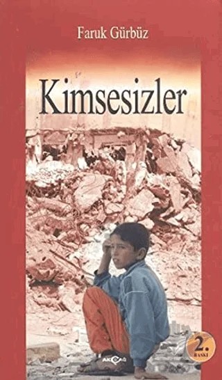 Kimsesizler – Faruk Gürbüz – Akçağ Yayınları kitap kapağı