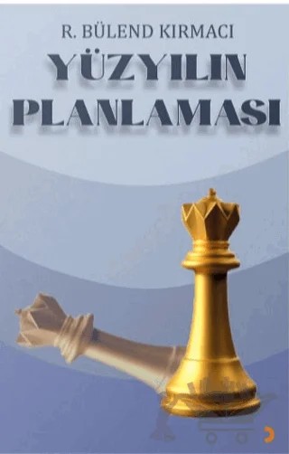 Yüzyılın Planlaması – R. Bülend Kırmacı – Cinius Yayınları kitap kapağı