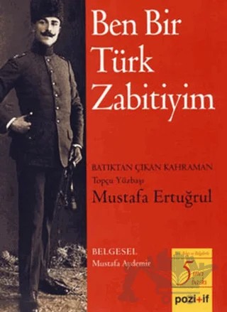Ben Bir Türk Zabitiyim – Mustafa Aydemir – Pozitif Yayınları kitap kapağı