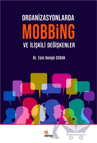 Organizasyonlarda Mobbing ve İlişkili Değişkenler – Esin Bengü Ceran – Kriter Yayınları kitap kapağı