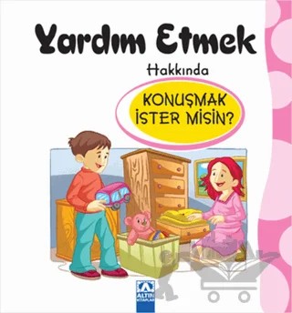 Yardım Etmek Hakkında Konuşmak İster misin? – Kolektif – Altın Kitaplar kitap kapağı