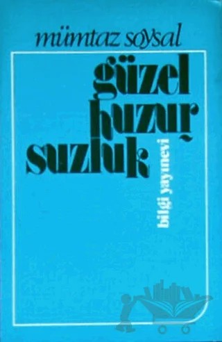 Güzel Huzursuzluk – Mümtaz Soysal – Bilgi Yayınevi kitap kapağı