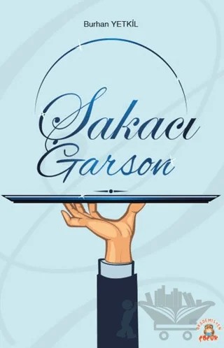 Şakacı Garson – Burhan Yetkil – Akademisyen Kitabevi kitap kapağı