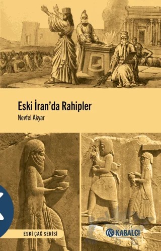 Eski İran'da Rahipler – Nevfel Akyar – Kabalcı Yayınevi - Doruk Yayınları kitap kapağı