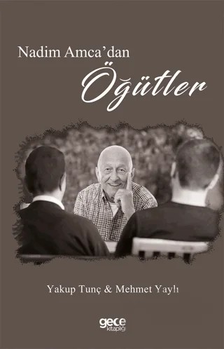 Nedim Amca'dan Öğütler – Mehmet Yaylı, Yakup Tunç – Gece Kitaplığı kitap kapağı