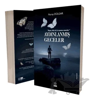 Aydınlanmış Geceler – Nuray Dülgar – İBK - İz Bırakan Kalemler kitap kapağı