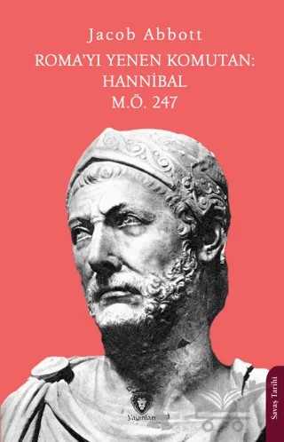 Roma’yı Yenen Komutan: Hannibal M.Ö. 247 – Jacob Abbott – Dorlion Yayınları kitap kapağı