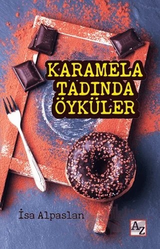 Karamela Tadında Öyküler – İsa Alpaslan – Az Kitap kitap kapağı