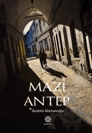 Maziantep – İbrahim Alisinanoğlu – Gazi Kültür A.Ş. Yayınları kitap kapağı