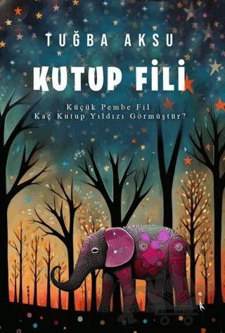 Kutup Fili – Tuğba Aksu – İkinci Adam Yayınları kitap kapağı