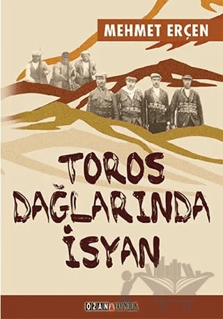 Toros Dağlarında İsyan – Mehmet Erçen – Ozan Yayıncılık kitap kapağı