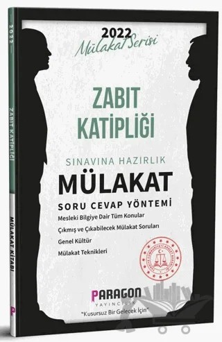 2022 Zabıt Katipliği Sınavına Hazırlık Mülakat Soru Cevap Yöntemi – Kolektif – Paragon Yayıncılık kitap kapağı