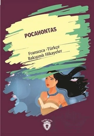 Pocahontas (Pocahontas) Fransızca Türkçe Bakışımlı Hikayeler – Kolektif – Dorlion Yayınları kitap kapağı