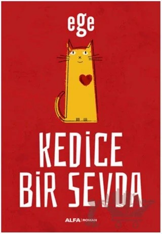 Kedice Bir Sevda – Ege – Alfa Yayınları kitap kapağı