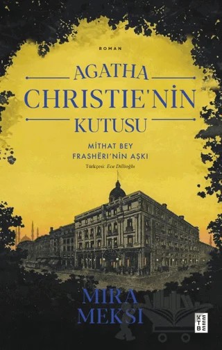 Agatha Christie'nin Kutusu – Mira Meksi – Ketebe Yayınları kitap kapağı