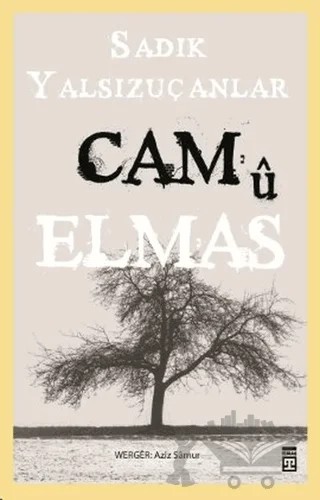 Cam ü Elmas – Sadık Yalsızuçanlar – Timaş Publishing kitap kapağı