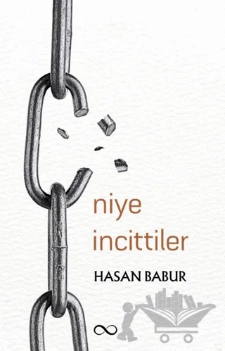 Niye İncittiler – Hasan Babur – Bengisu Yayınları kitap kapağı
