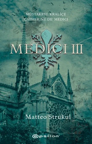 Medici III – Matteo Strukul – Epsilon Yayınevi kitap kapağı