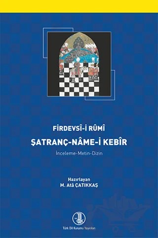 Şatranç-Name-i Kebir – Firdevsi-i Rumi – Türk Dil Kurumu Yayınları kitap kapağı