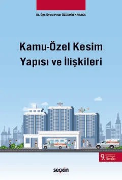 Kamu–Özel Kesim Yapısı ve İlişkileri – Pınar Özdemir Karaca – Seçkin Yayıncılık kitap kapağı