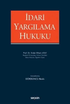 İdari Yargılama Hukuku – Ender Ethem Atay – Seçkin Yayıncılık kitap kapağı