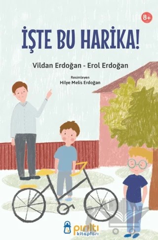 İşte Bu Harika! – Vildan Erdoğan, Erol Erdoğan – Pırıltı Kitapları - Erkam kitap kapağı