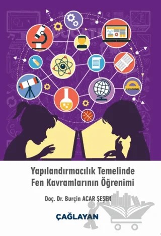 Yapılandırmacılık Temelinde Fen Kavramlarının Öğrenimi – Burçin Acar Şeşen – Çağlayan Kitabevi kitap kapağı