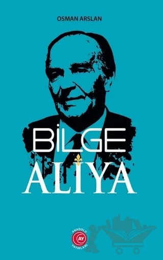 Bilge Aliya – Osman Arslan – Anadolu Ay Yayınları kitap kapağı