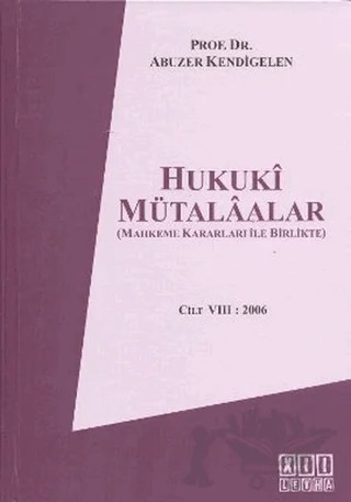 Hukuki Mütalaalar Cilt 8: 2006 – Abuzer Kendigelen – On İki Levha Yayınları kitap kapağı