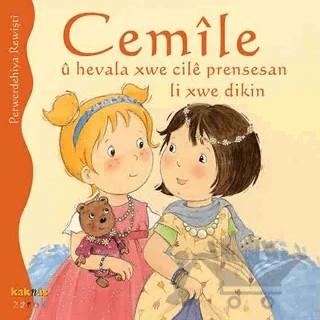 Cemile U Hevala Xwe Cile Prensesan Li Xwe Dikin – Perwerdehiya Rewişti – Kaknüs Yayınları kitap kapağı