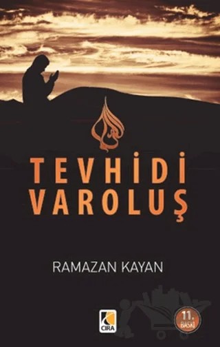 Yokoluşun Girdabında Tevhidi Varoluş – Ramazan Kayan – Çıra Yayınları kitap kapağı