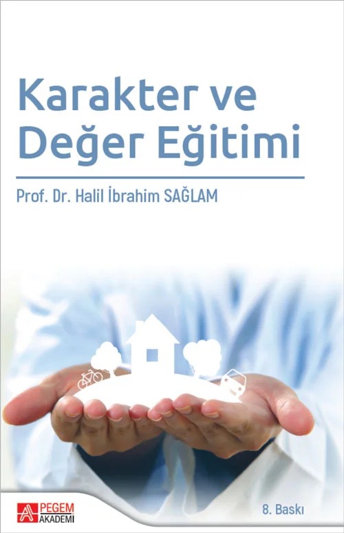 Karakter ve Değer Eğitimi – Halil İbrahim Sağlam – Pegem Akademi Yayıncılık kitap kapağı