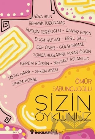 Sizin Öykünüz – Ömür Sabuncuoğlu – İnkılap Kitabevi kitap kapağı