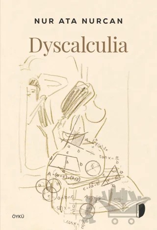 Dyscalculia – Nur Ata Nurcan – DKY (Dağhan Külegeç) Yayınevi kitap kapağı