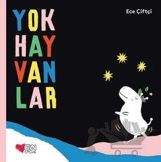 Yokhayvanlar – Ece Çiftçi – Can Çocuk Yayınları kitap kapağı