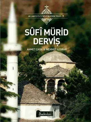 Sufi Mürid Derviş – Ahmet Çağıl, Mehmet Ildırar – Şadırvan Yayınları kitap kapağı