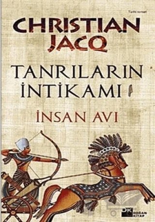 Tanrıların İntikamı 1: İnsan Avı – Christian Jacq – Doğan Kitap kitap kapağı