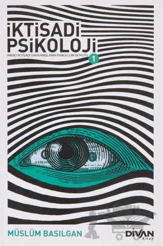 İktisadi Psikoloji 1 – Müslüm Basılgan – Divan Kitap kitap kapağı