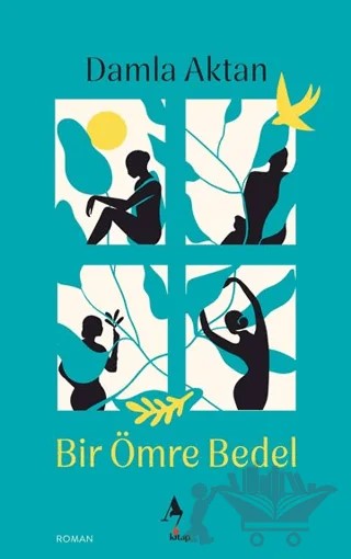 Bir Ömre Bedel – Damla Aktan – A7 Kitap kitap kapağı