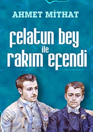 Felatun Bey ile Rakım Efendi – Ahmet Mithat Efendi – Nilüfer Yayınları kitap kapağı