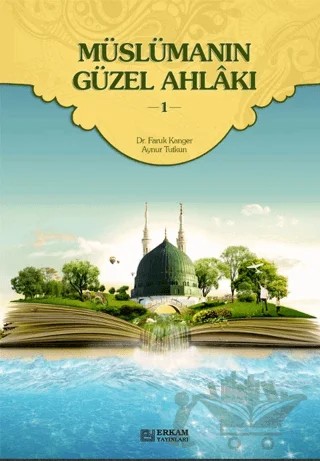 Müslümanın Güzel Ahlakı - 1 – Kolektif – Erkam Yayınları kitap kapağı