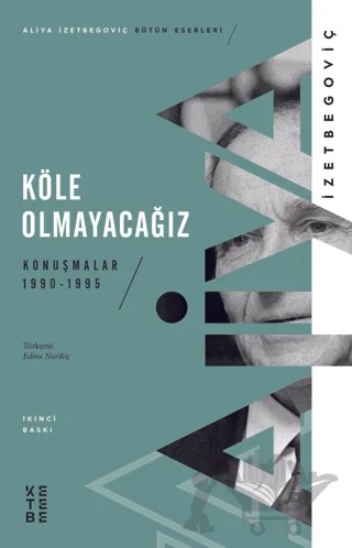 Köle Olmayacağız – Aliya İzzetbegoviç – Ketebe Yayınları kitap kapağı