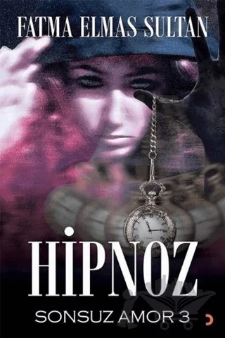 Hipnoz Sonsuz Amor 3 – Fatma Elmas Sultan – Cinius Yayınları kitap kapağı