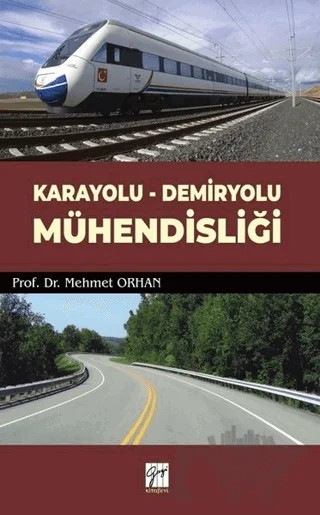 Karayolu - Demiryolu Mühendisliği – Mehmet Orhan – Gazi Kitabevi kitap kapağı