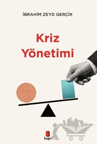 Kriz Yönetimi – İbrahim Zeyd Gerçik – Kapı Yayınları kitap kapağı