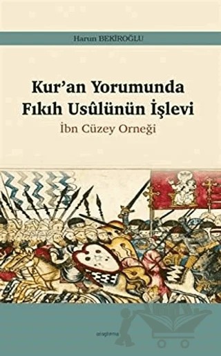 Kur’an Yorumunda Fıkıh Usulünün İşlevi – Harun Bekiroğlu – Araştırma Yayınları kitap kapağı