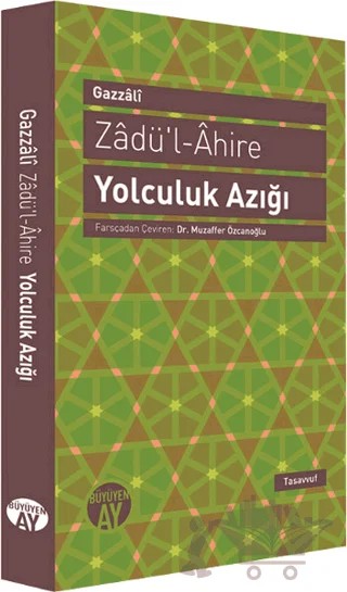 Zadü'l-Ahire - Yolculuk Azığı – El-Gazzali – Büyüyen Ay Yayınları kitap kapağı