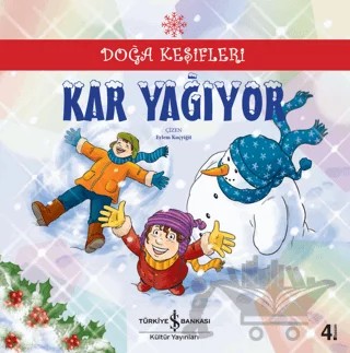 Doğa Keşifleri : Kar Yağıyor – Nevin Avan Özdemir – İş Bankası Kültür Yayınları kitap kapağı