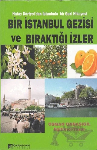 Bir İstanbul Gezisi ve Bıraktığı İzler – Osman Onbaşıgil – Karahan Kitabevi kitap kapağı