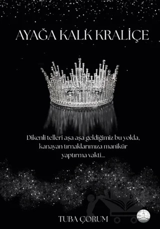 Ayağa Kalk Kraliçe – Tuba Çorum – Odessa Yayınevi kitap kapağı